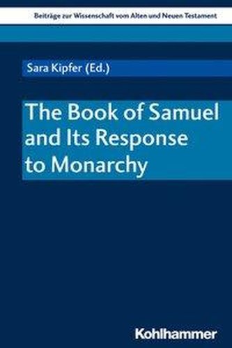 The Book of Samuel and Its Response to Monarchy