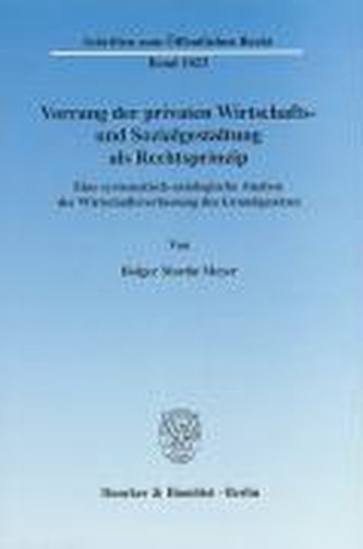 Vorrang der privaten Wirtschafts- und Sozialgestaltung als Rechtsprinzip