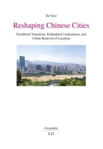 Reshaping Chinese Cities