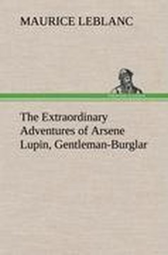 The Extraordinary Adventures of Arsene Lupin, Gentleman-Burglar
