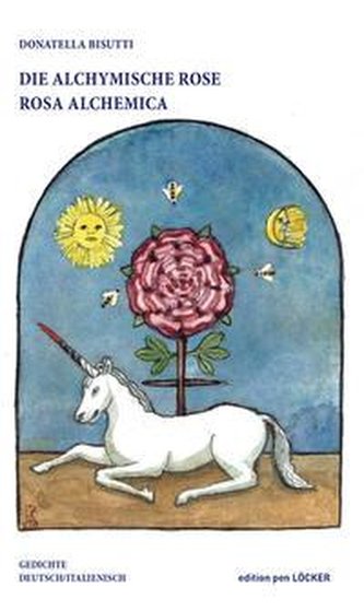 Die Alchymische Rose/Rosa Alchemica