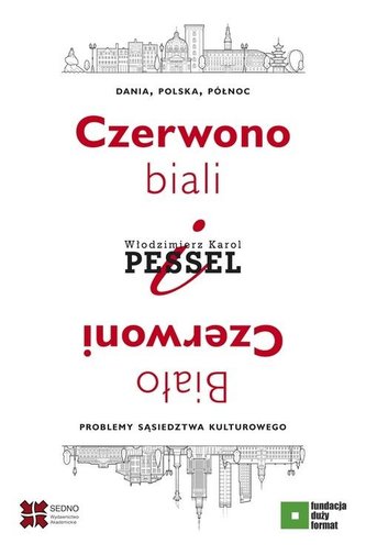 Czerwono-biali i Biało-Czerwoni. Dania, Polska Czerwono-biali i Biało-Czerwoni. Dania, Polska