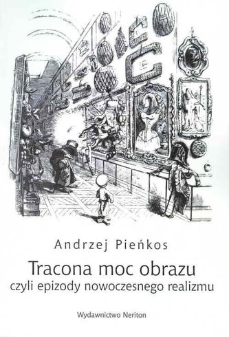 Tracona moc obrazu czyli epizody nowoczesnego.. Tracona moc obrazu czyli epizody nowoczesnego..