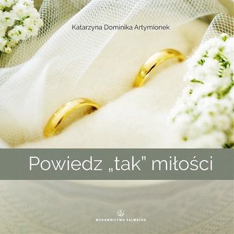 Powiedz \"tak\" miłości
