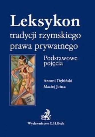 Leksykon tradycji rzymskiego prawa prywatnego Leksykon tradycji rzymskiego prawa prywatnego