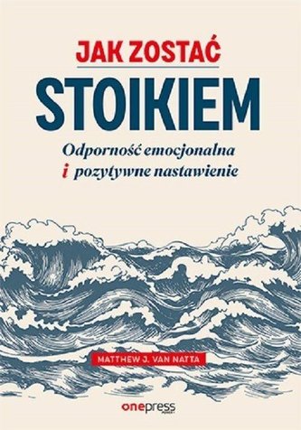 Jak zostać stoikiem Jak zostać stoikiem