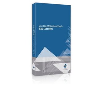 Das Baustellenhandbuch Bauleitung