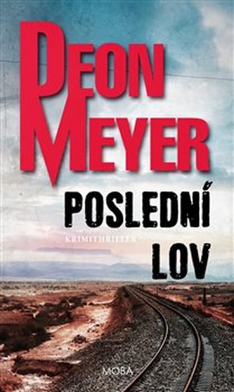 Poslední lov : krimithriller - 6 (Deon Meyer, 2021) Poslední lov : krimithriller - 6 (Deon Meyer, 2021)