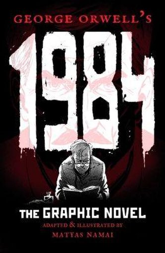 1984 - The Graphic novel 1984 - The Graphic novel