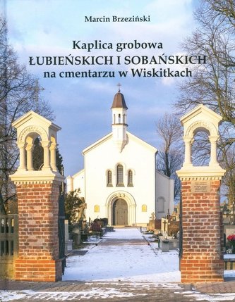 Kaplica grobowa Łubieńskich i Sobańskich na...