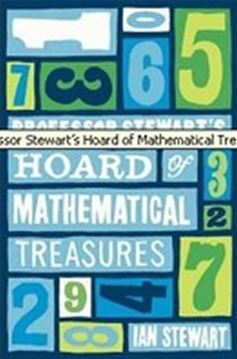 Professor Stewart´s Hoard of Mathematical Treasures Professor Stewart´s Hoard of Mathematical Treasures