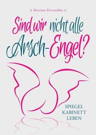 Sind wir nicht alle Arsch-Engel?
