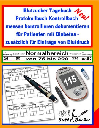 Blutzucker Tagebuch Protokollbuch Kontrollbuch  messen kontrollieren dokumentieren für Patienten mit Diabetes - zusätzlich für E