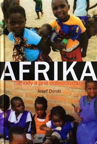 Afrika : náhody a jiná dobrodružství (Josef Donát, 2020)