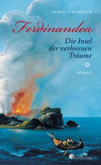 Ferdinandea. Die Insel der verlorenen Träume