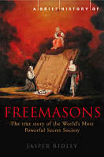 A Brief History of the Freemasons (Ridley Jasper, 2008)
