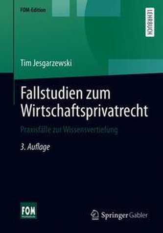 Fallstudien zum Wirtschaftsprivatrecht