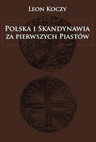 Polska i Skandynawia za pierwszych Piastów