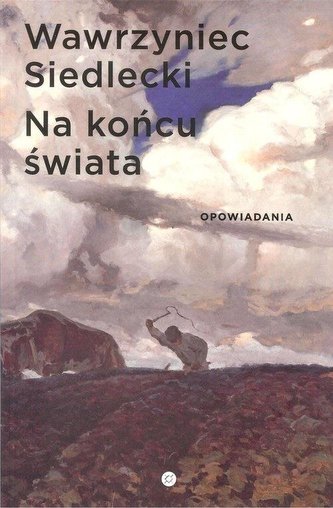 Na końcu świata. Opowiadania Na końcu świata. Opowiadania