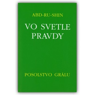Vo svetle pravdy - Posolstvo Grálu (III.zväzok)