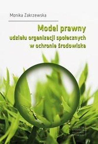 Model prawny udziału organizacji społecznych... Model prawny udziału organizacji społecznych...