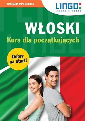 Włoski. Kurs dla początkujących + MP3