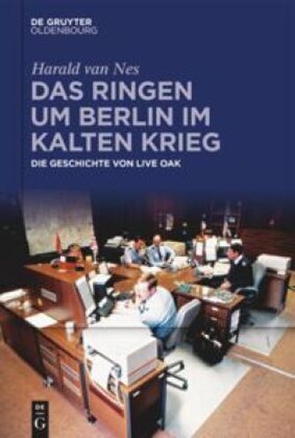 Das Ringen um Berlin im Kalten Krieg