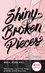 Shiny Broken Pieces - Tiny Pretty Things 2 Shiny Broken Pieces - Tiny Pretty Things 2
