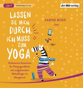 Lassen Sie mich durch, ich muss zum Yoga