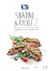 Snadno a rychle 2 - Jednoduché recepty pro každý den