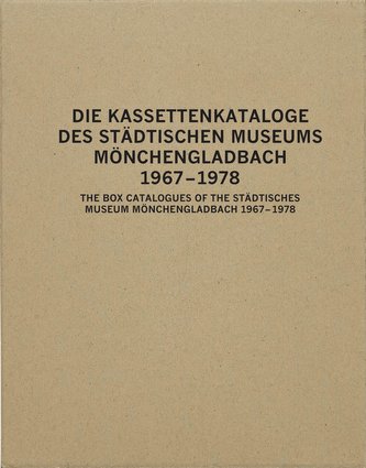 Die Kassettenkataloge des Städtischen Museums Mönchengladbach 167 - 1978 The Box Catalogues of the Städtisches Museum Mönchengla