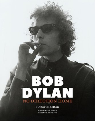 Bob Dylan : no direction home (Robert Shelton, 2021)