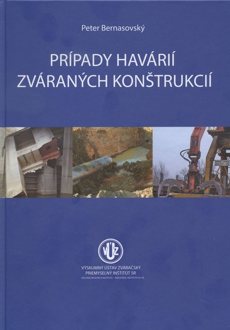 Prípady havárií zváraných konštrukcií Prípady havárií zváraných konštrukcií