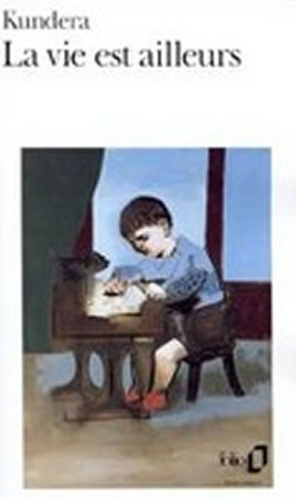 La vie est ailleurs La vie est ailleurs