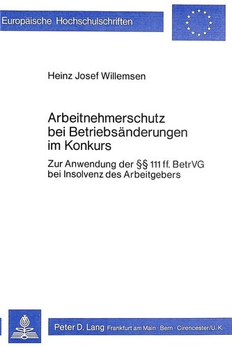 Arbeitnehmerschutz bei Betriebsänderungen im Konkurs