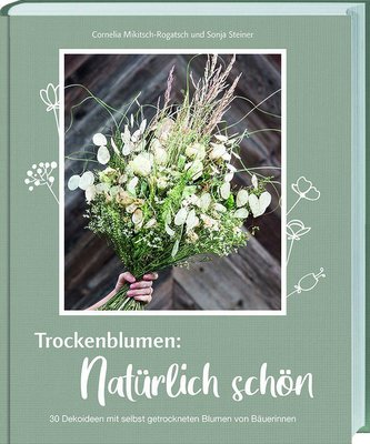 Trockenblumen: Natürlich schön