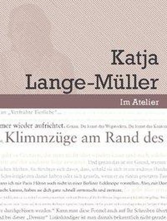 Werkstattgespräch mit Katja Lange-Müller. Klimmzüge am Rand des eigenen Horizonts
