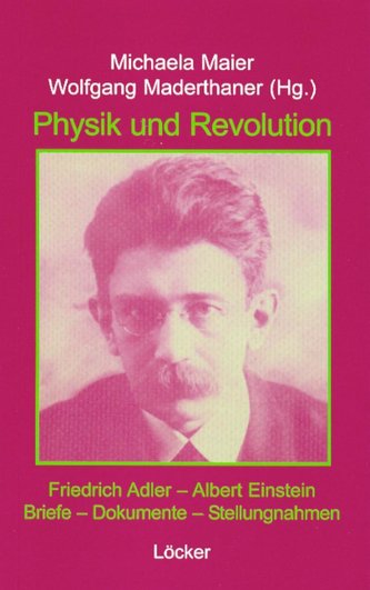 Friedrich Adler - Albert Einstein. Physik und Revolution