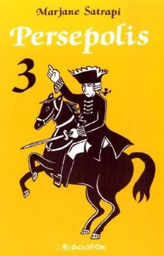 Persepolis, französische Ausgabe. Bd.3 Persepolis, französische Ausgabe. Bd.3