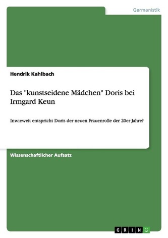 Das \"kunstseidene Mädchen\" Doris bei Irmgard Keun