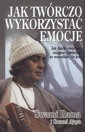 Jak twórczo wykorzystać emocje. Jak dzięki... Jak twórczo wykorzystać emocje. Jak dzięki...
