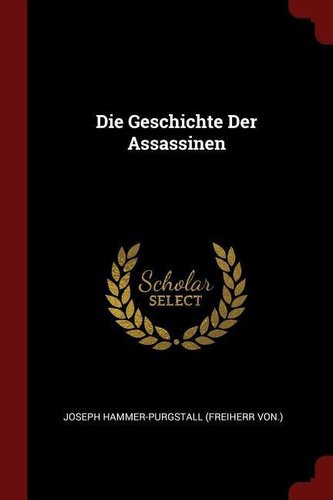 Die Geschichte Der Assassinen