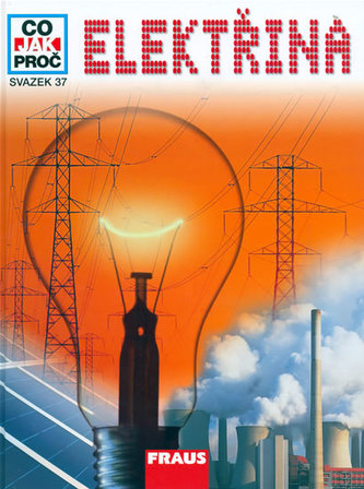 Elektřina - Co,Jak,Proč? - svazek 37