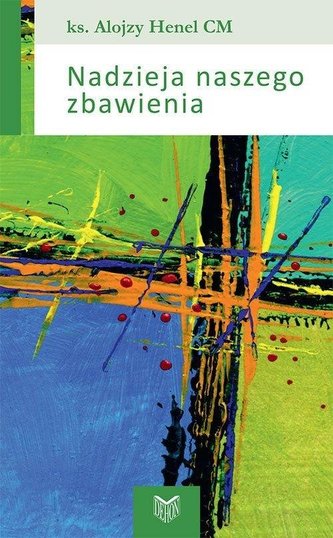 Nadzieja naszego zbawienia Nadzieja naszego zbawienia