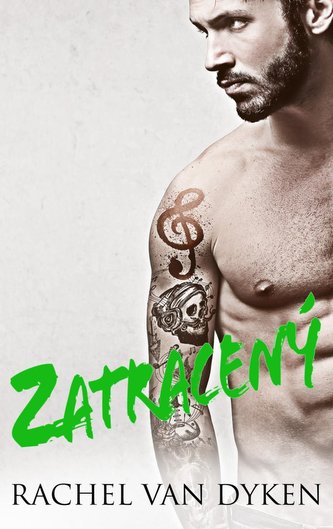 Zatracený ; a novela Neporazitelný (Rachel Van Dyken, 2021)