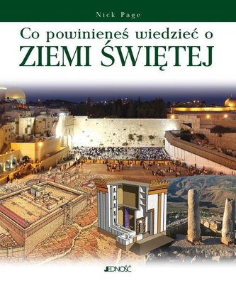Co powinieneś wiedzieć o Ziemi Świętej Co powinieneś wiedzieć o Ziemi Świętej