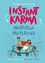 Instant karma Instant karma