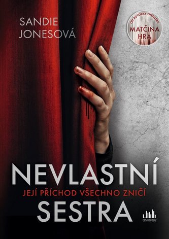 Nevlastní sestra : její příchod všechno zničí (Sandie Jones, 2021)