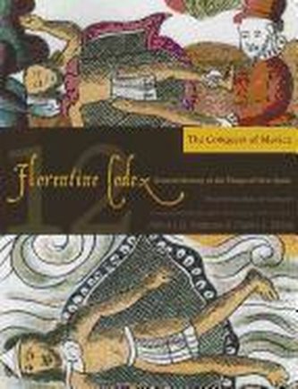 Florentine Codex: Book 12, Volume 12: Book 12: The Conquest of Mexico