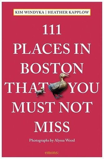 111 Places in Boston That You Must Not Miss